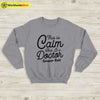 This Is Calm And It's Doctor Sweatshirt Matthew Gray Gubler T-Shirt TV Show Shirt - WorldWideShirt