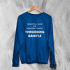 Throbbing Gristle Sweatshirt Industrial Music for Industrial People Typography Sweater - WorldWideShirt