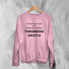 Throbbing Gristle Sweatshirt Industrial Music for Industrial People Typography Sweater - WorldWideShirt