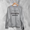 Throbbing Gristle Sweatshirt Industrial Music for Industrial People Typography Sweater - WorldWideShirt