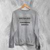 Throbbing Gristle Sweatshirt TG Industrial Music for Industrial People Sweater - WorldWideShirt