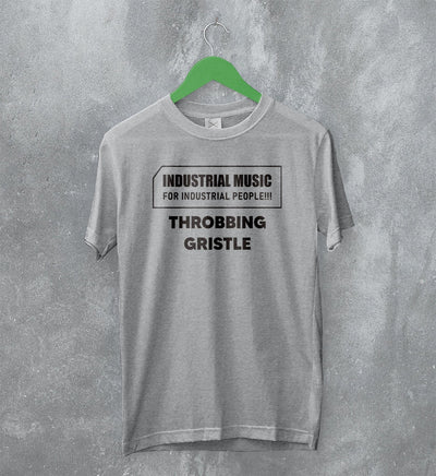 Throbbing Gristle T-Shirt TG Industrial Music for Industrial People Shirt - WorldWideShirt