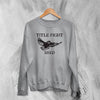 Title Fight Sweatshirt Title Fight Shed Sweater Hardcore Rock Band Merch - WorldWideShirt