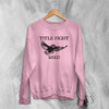 Title Fight Sweatshirt Title Fight Shed Sweater Hardcore Rock Band Merch - WorldWideShirt