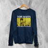 Tom Waits Never Talk To Strangers Sweatshirt Foreign Affairs Tom Waits Shirt - Navy Blue - WorldWideShirt