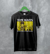 Tom Waits Never Talk To Strangers T-Shirt Foreign Affairs Tom Waits Shirt - Black - WorldWideShirt