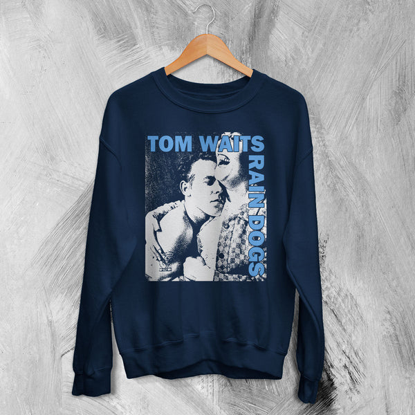 Tom Waits Rain Dogs Sweatshirt 80s Album Tom Waits Shirt Vintage Music Crewneck - Navy Blue - WorldWideShirt