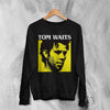 Tom Waits Sweatshirt Jazz Rock Shirt Tom Waits American Music Crewneck - Black - WorldWideShirt