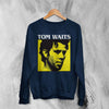 Tom Waits Sweatshirt Jazz Rock Shirt Tom Waits American Music Crewneck - Navy Blue - WorldWideShirt