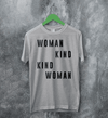 Woman Kind T-Shirt Women's Day Shirt Being Kind Girl Merch - Sport Grey - WorldWideShirt