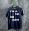Woman Kind T-Shirt Women's Day Shirt Being Kind Girl Merch - Navy Blue - WorldWideShirt