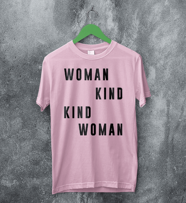 Woman Kind T-Shirt Women's Day Shirt Being Kind Girl Merch - Light Pink - WorldWideShirt
