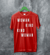 Woman Kind T-Shirt Women's Day Shirt Being Kind Girl Merch - Red - WorldWideShirt