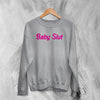 Y2K Sweatshirt Baby Slut Sweater Babygirl Merch Gift for Girl - WorldWideShirt