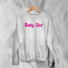 Y2K Sweatshirt Baby Slut Sweater Babygirl Merch Gift for Girl - WorldWideShirt