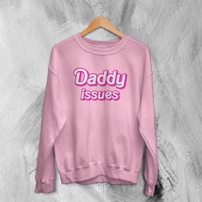 Y2K Sweatshirt Daddy Issues Sweater Baby Girl Merch Gift for Girly - WorldWideShirt