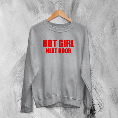 Y2K Sweatshirt Hot Girl Next Door Sweater Cute Girly Merch For Girl - WorldWideShirt