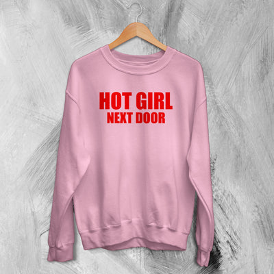 Y2K Sweatshirt Hot Girl Next Door Sweater Cute Girly Merch For Girl - WorldWideShirt