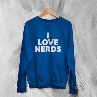 Y2K Sweatshirt I Love Nerds Sweater Love Nerd Cute Girly Merch - WorldWideShirt