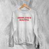 Y2K Sweatshirt Unemployed and Beautiful Sweater Girly Merch Gift for Girl - WorldWideShirt