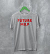 Y2K T-Shirt Future Milf Shirt Babygirl Merch Gift for Girl - WorldWideShirt