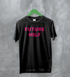 Y2K T-Shirt Future Milf Shirt Babygirl Merch Gift for Girl - WorldWideShirt