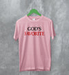 Y2K T-Shirt God's Favorite Shirt Love Girly Merch Gift for Girl - WorldWideShirt