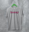 Y2K T-Shirt Honey Shirt Cute Baby Girl Merch Gift for Girlfriend - WorldWideShirt