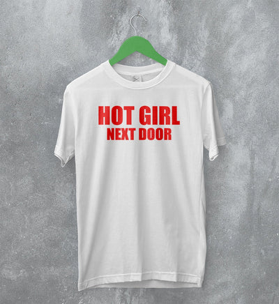 Y2K T-Shirt Hot Girl Next Door Shirt Cute Girly Merch For Girl - WorldWideShirt