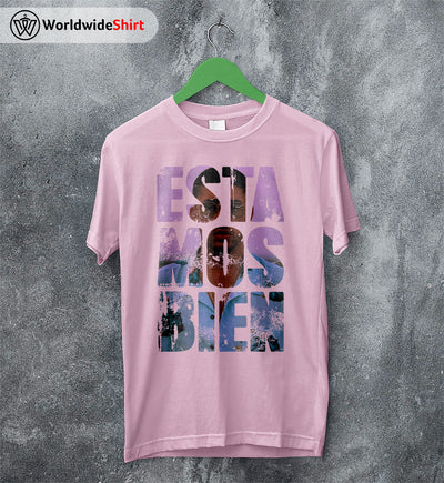 Bad Bunny Estamos Bien T Shirt Bad Bunny Shirt Bad Bunny Rapper Shirt