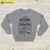 Avada Kadavra Bitch Sweatshirt Harry Potter Shirt Hogwarts Shirt