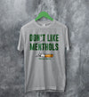 The 1975 Merch Dont Like Menthols Matty Healy T Shirt The 1975 Shirt