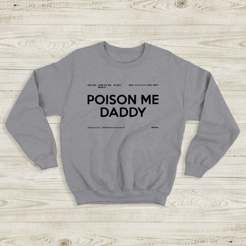 The 1975 Sweatshirt Poison Me Daddy 2019 MFC Crewneck The 1975 Merch