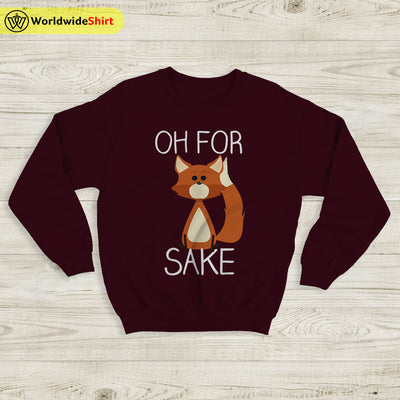 Oh For Sake Fox Sweatshirt Doctor Strange Shirt The Avengers Shirt