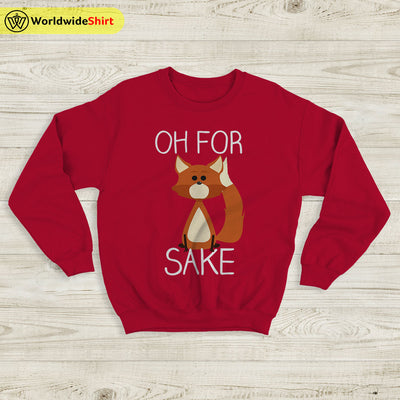 Oh For Sake Fox Sweatshirt Doctor Strange Shirt The Avengers Shirt