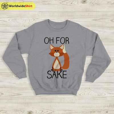 Oh For Sake Fox Sweatshirt Doctor Strange Shirt The Avengers Shirt