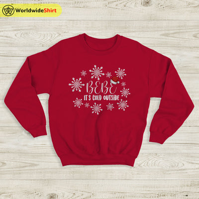 Bebe It's Cold Outside Sweatshirt Funny Schitt’s Creek Ugly Christmas