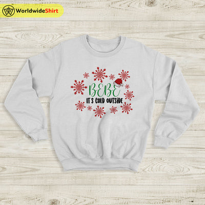 Bebe It's Cold Outside Sweatshirt Funny Schitt’s Creek Ugly Christmas