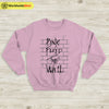 Pink Floyd The Walls Sweatshirt Pink Floyd Shirt Music Shirt