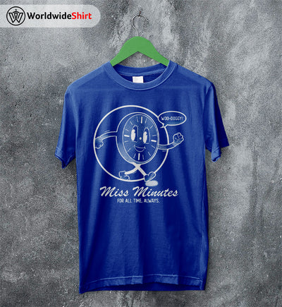 Miss Minutes For All Time Always T-Shirt Loki Shirt The Avengers Shirt