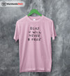 Bcos U WIll Never B Free Shirt Rex Orange County T-Shirt ROC