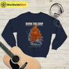For King And Country Burn The Ships Sweatshirt For King and Country Shirt - WorldWideShirt