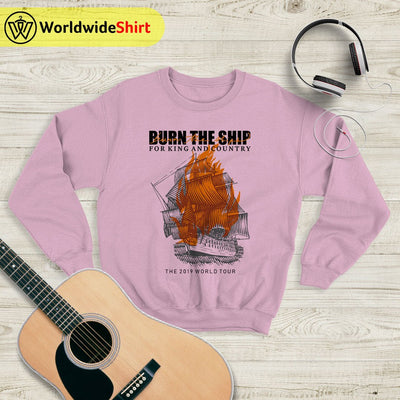 For King And Country Burn The Ships Sweatshirt For King and Country Shirt - WorldWideShirt