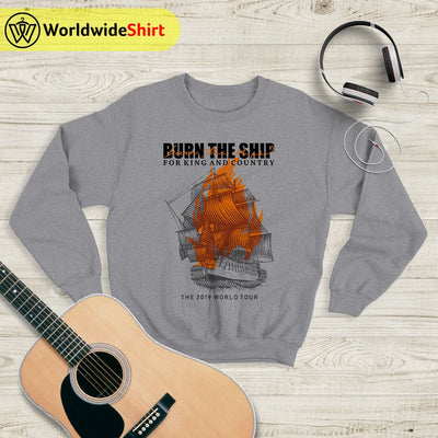 For King And Country Burn The Ships Sweatshirt For King and Country Shirt - WorldWideShirt