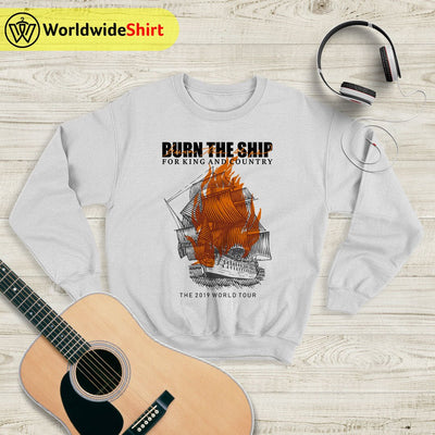 For King And Country Burn The Ships Sweatshirt For King and Country Shirt - WorldWideShirt