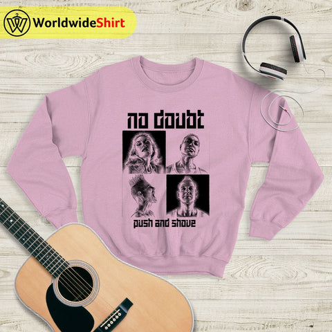 No Doubt Push and Shove Tour Sweatshirt No Doubt Shirt Music Shirt - WorldWideShirt