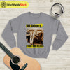 No Doubt Stand and Deliver Tour Sweatshirt No Doubt Shirt Music Shirt - WorldWideShirt
