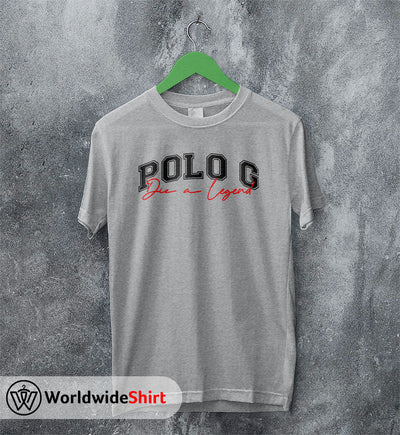 Polo G Die a Legend 2019 T-Shirt Polo G Shirt Rapper Shirt - WorldWideShirt