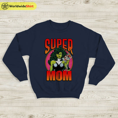 She Hulk Super Mom Sweatshirt She Hulk Shirt The Avengers Shirt - WorldWideShirt